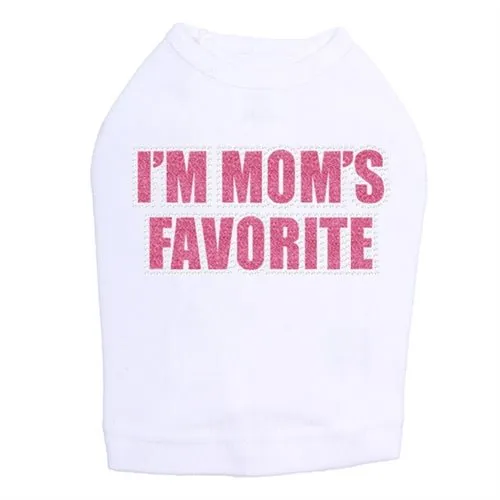 I'm Mom's Favorite Tank - Pink - Many Colors