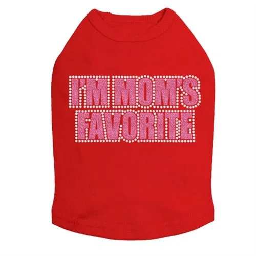 I'm Mom's Favorite Tank - Pink - Many Colors