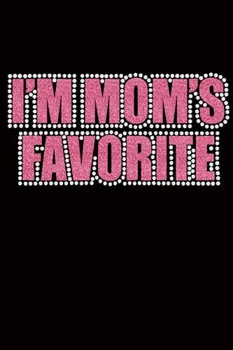 I'm Mom's Favorite Tank - Pink - Many Colors